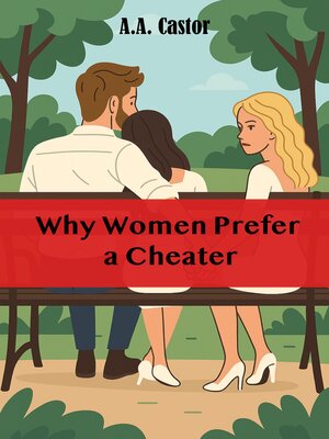 cover image of Why Women Prefer a Cheater